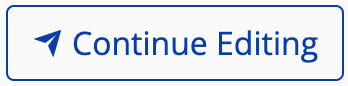 Continue Editing button